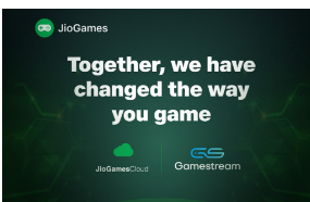 JioGames与Gamestream就JioGamesCloud签署了10年协议