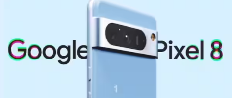 谷歌Pixel 8 Pro和Pixel 8系列发布日期公布