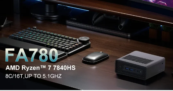 Kingnovy FA780迷你电脑搭载Ryzen 7 7840S APU推出起价436美元
