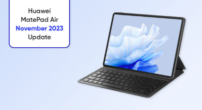 华为MatePad Air平板迎来2023年11月安全更新